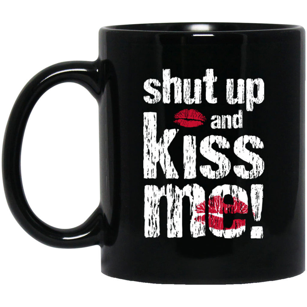 Shut Up and Kiss Me Mug