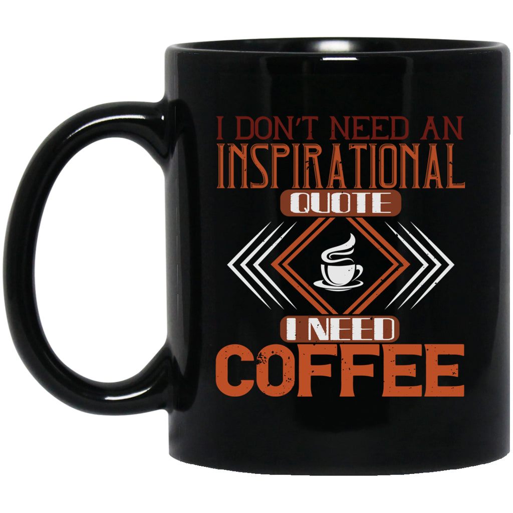 I Need Coffee Mug