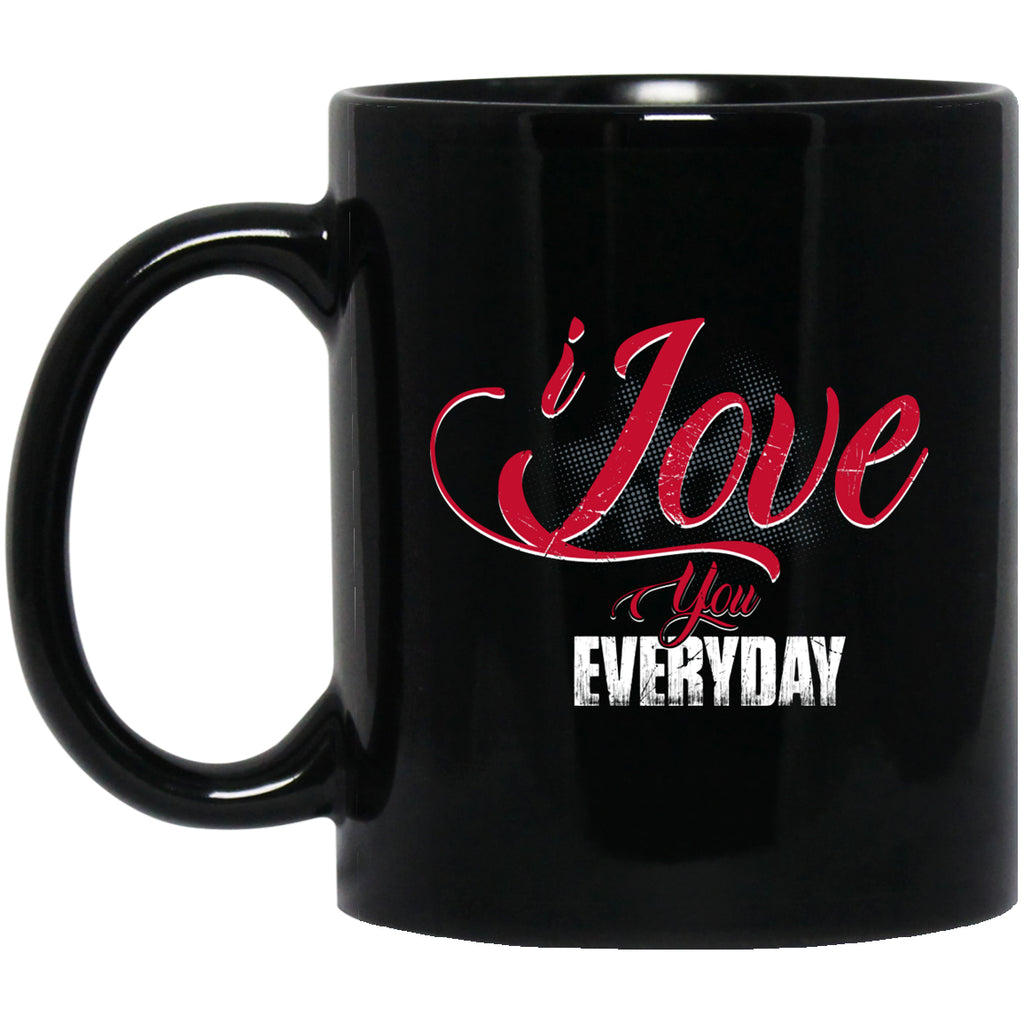 I Love You Everyday Mug