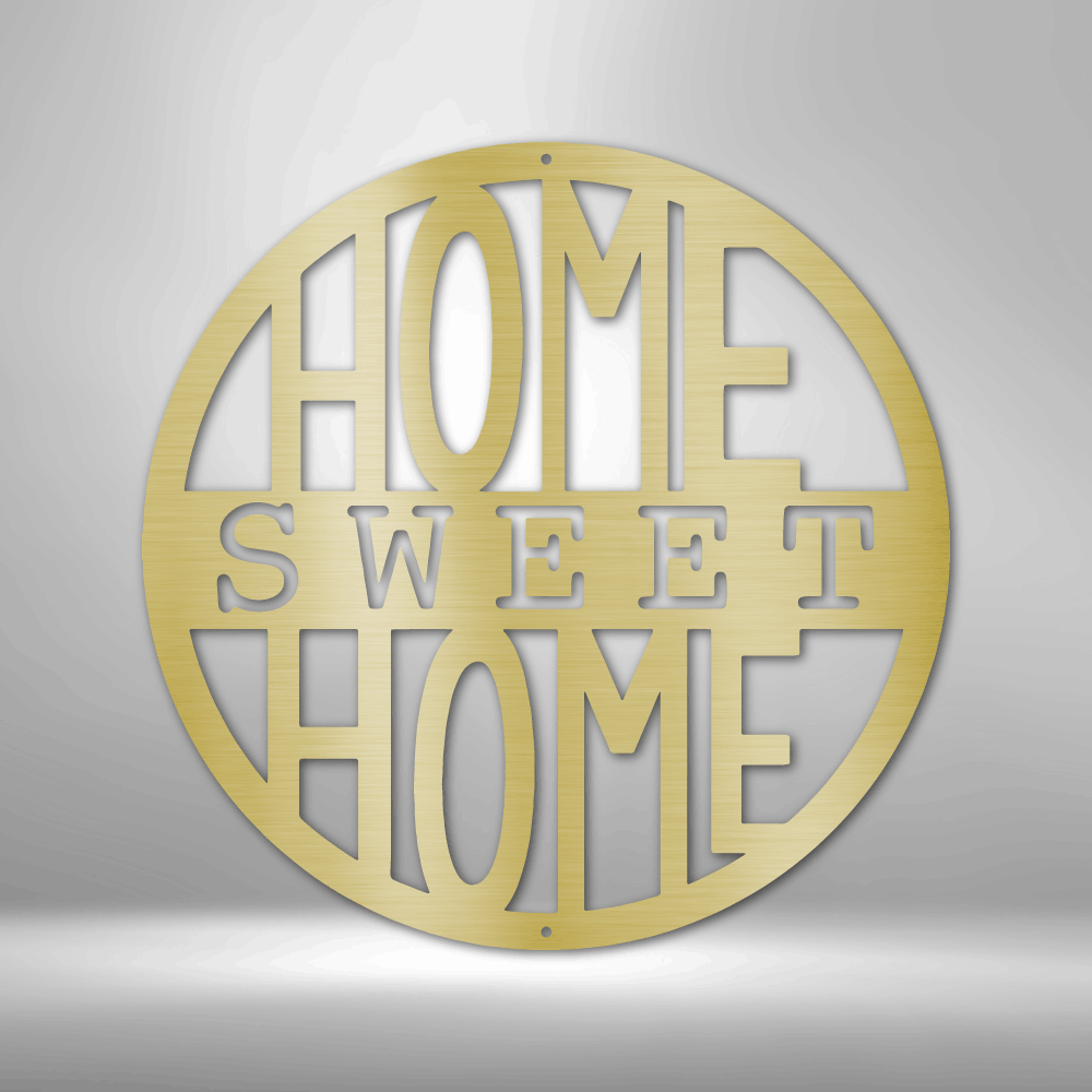 Home Sweet Home Circle - Steel Sign