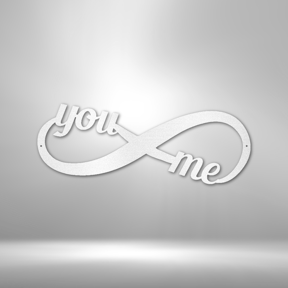 You and Me Infinity - Steel Sign